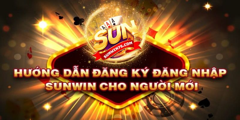 Cách thức đăng nhập Sunwin và truy cập vào tài khoản