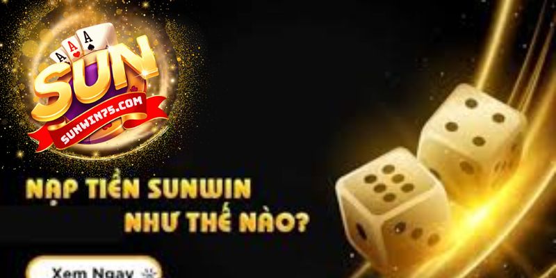 Những lưu ý khi nạp tiền Sunwin