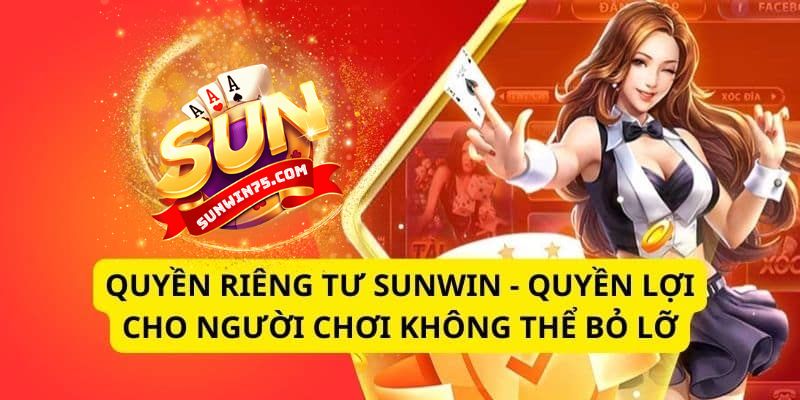 Giới thiệu về chính sách quyền riêng tư của Sunwin