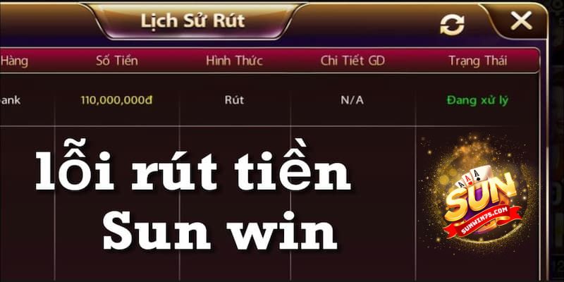 Điều kiện rút tiền Sunwin chuẩn chỉnh là gì?