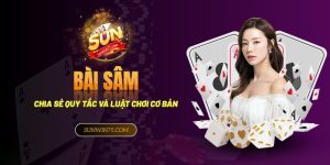 Chia sẻ quy tắc và luật chơi cơ bản cho game bài sâm