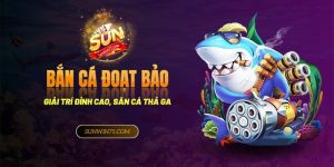 Giải trí đỉnh cao cùng bắn cá đoạt bảo - Săn cá thả ga