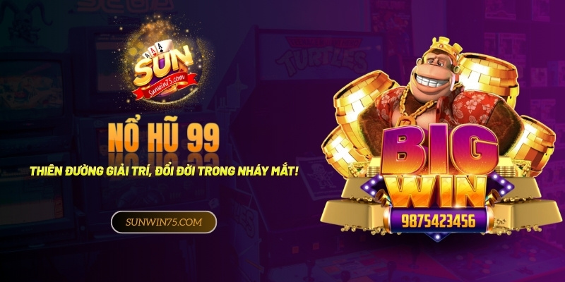 Nổ hũ 99 - Thiên đường giải trí, đổi đời chỉ trong nháy mắt!